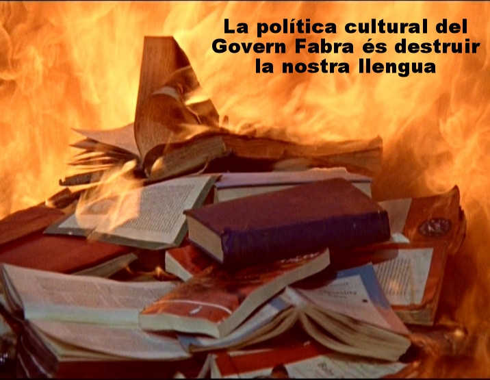 La política cultural del Govern Fabra és destruir la nostra llengua