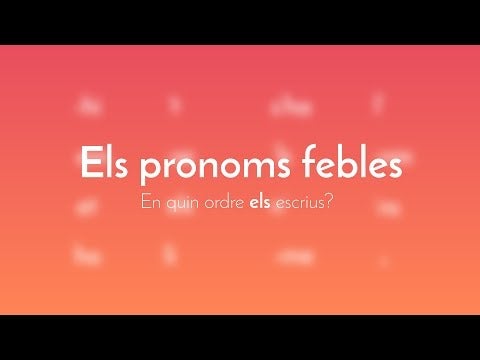 Els pronoms febles. En quin ordre els escrius?