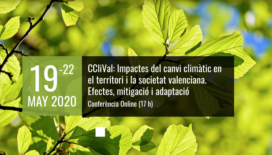 L’emergència climàtica valenciana: CCliVal, l’encontre virtual sobre els efectes i adaptacions al canvi climàtic