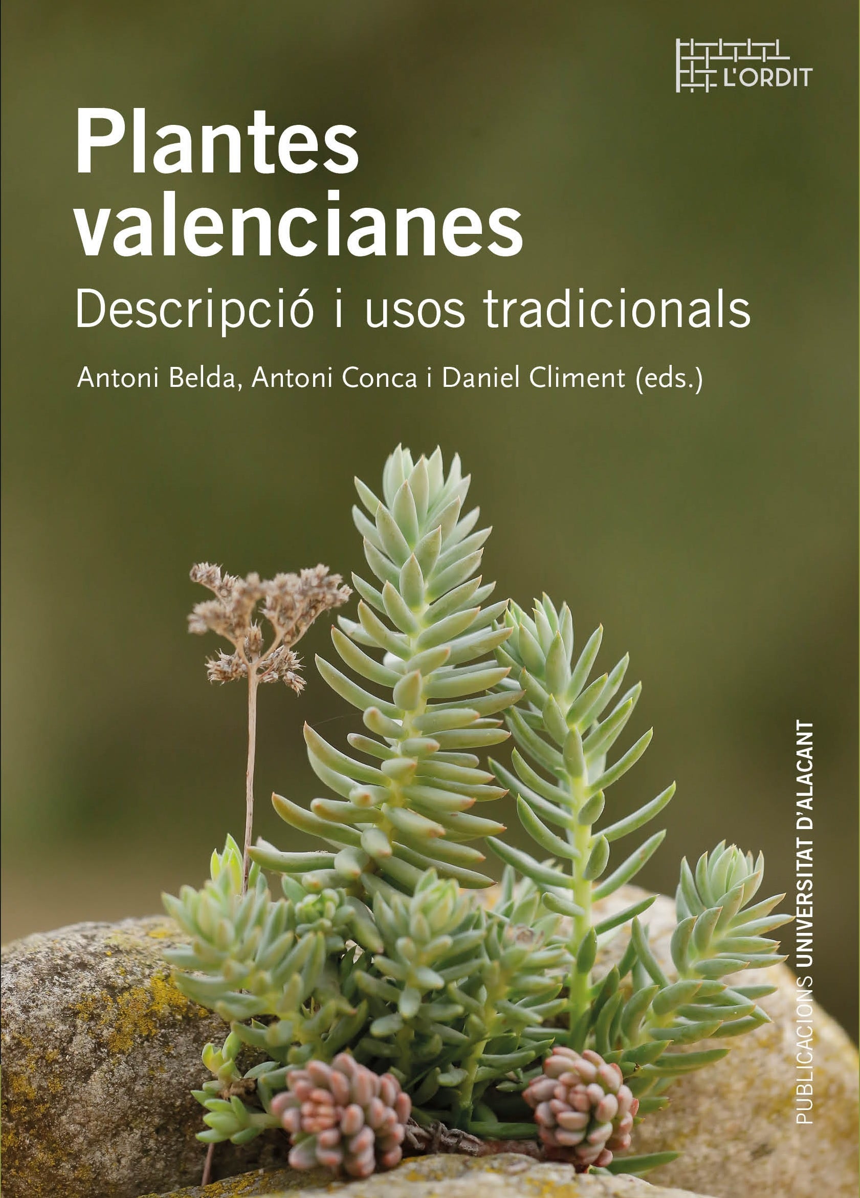 'Plantes valencianes: Descripció i usos tradicionals', un llibre sobre la nostra flora