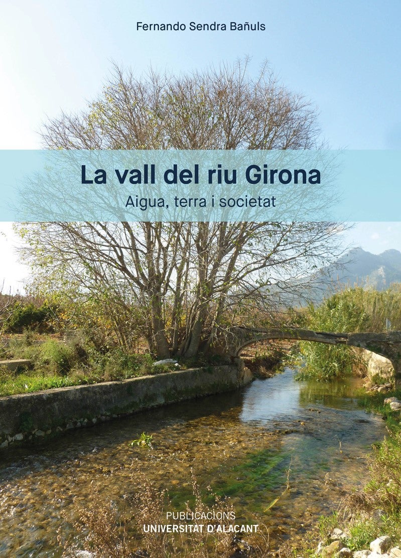 La vall del riu Girona. Aigua, terra i societat