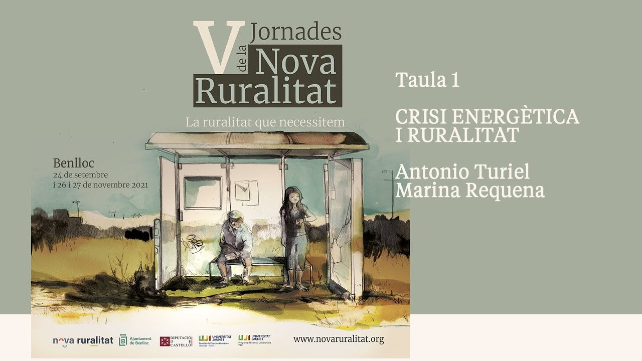 Crisi energètica i ruralitat, amb Antonio Turiel i Marina Requena | Fòrum de la Nova Ruralitat