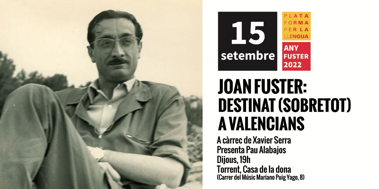 Torrent, Bétera i Dénia acullen actes sobre Joan Fuster en l’any del centenari del seu naixement