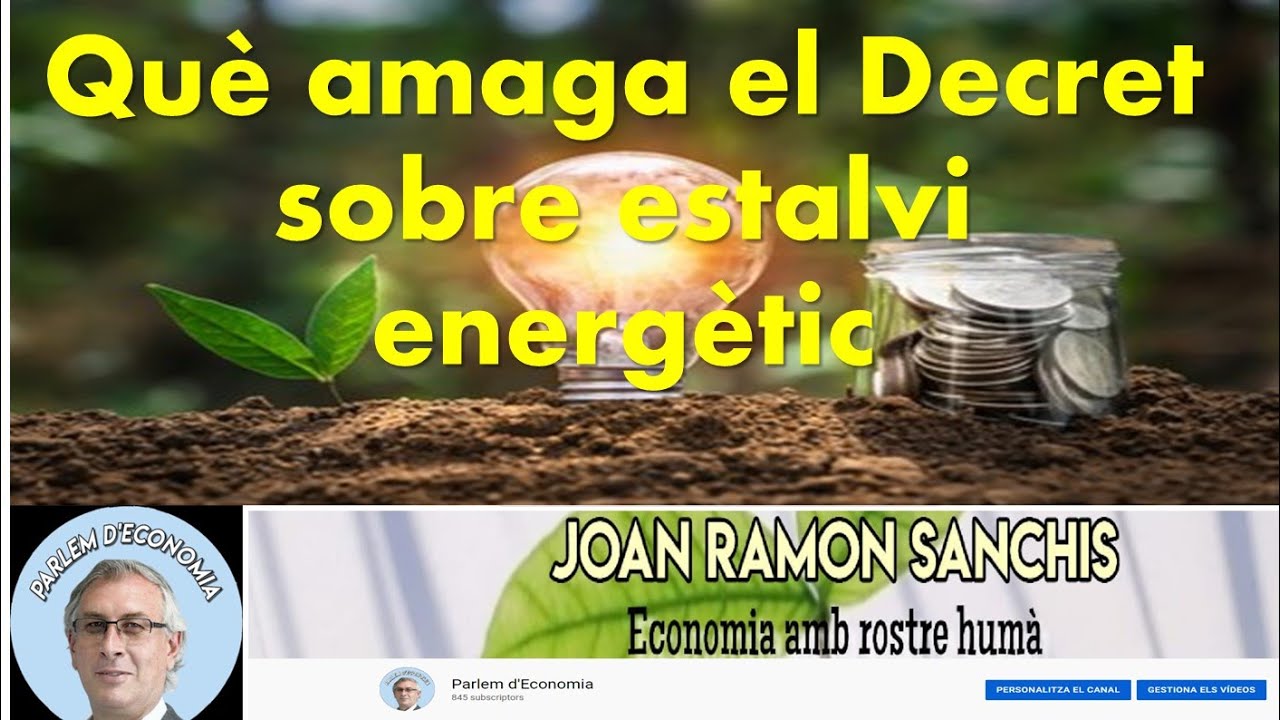 Què amaga el Decret d' estalvi energètic | Per Joan Ramon Sanchis