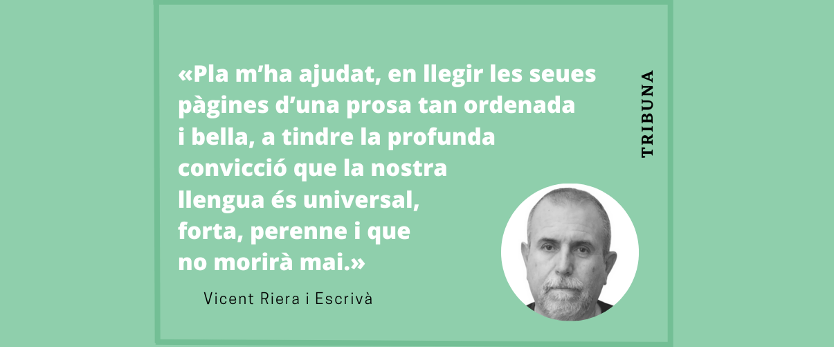 Allò que Josep Pla m’ha ensenyat