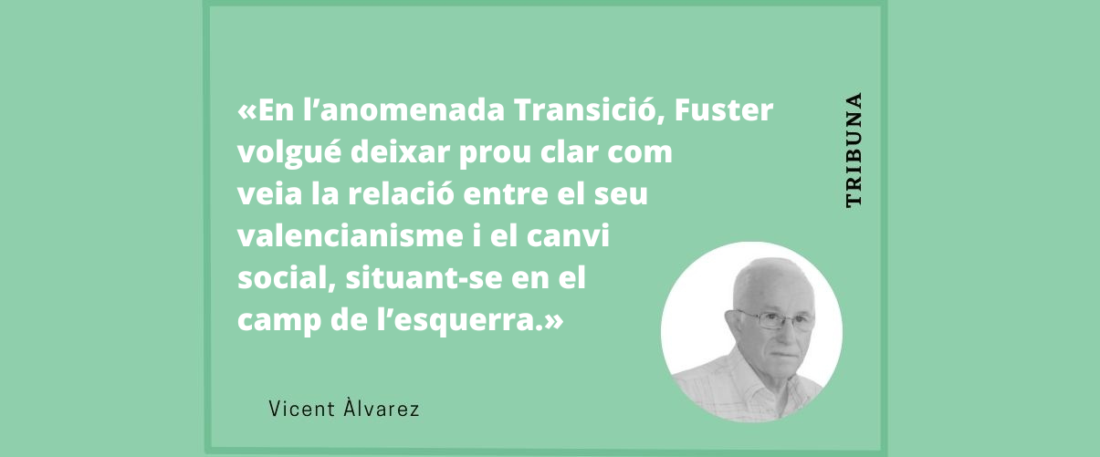 «No soc polític, però milite» (Fuster)