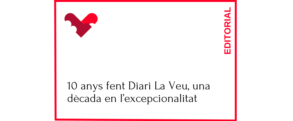 10 anys fent Diari La Veu, una dècada en l’excepcionalitat