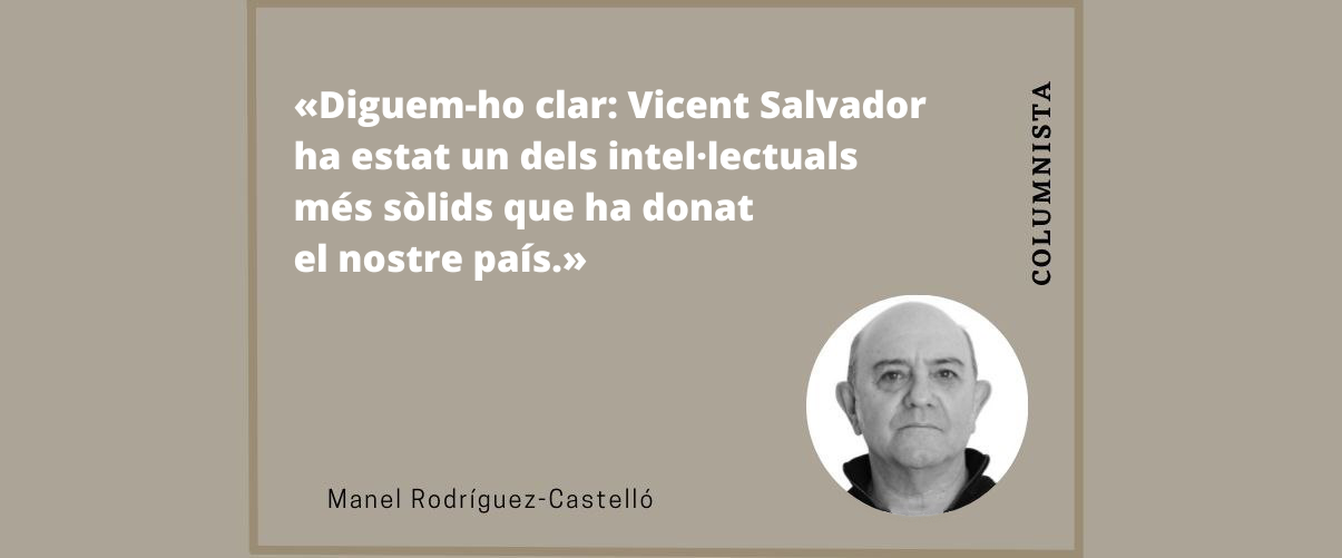 Vicent Salvador, raó i passió de vida