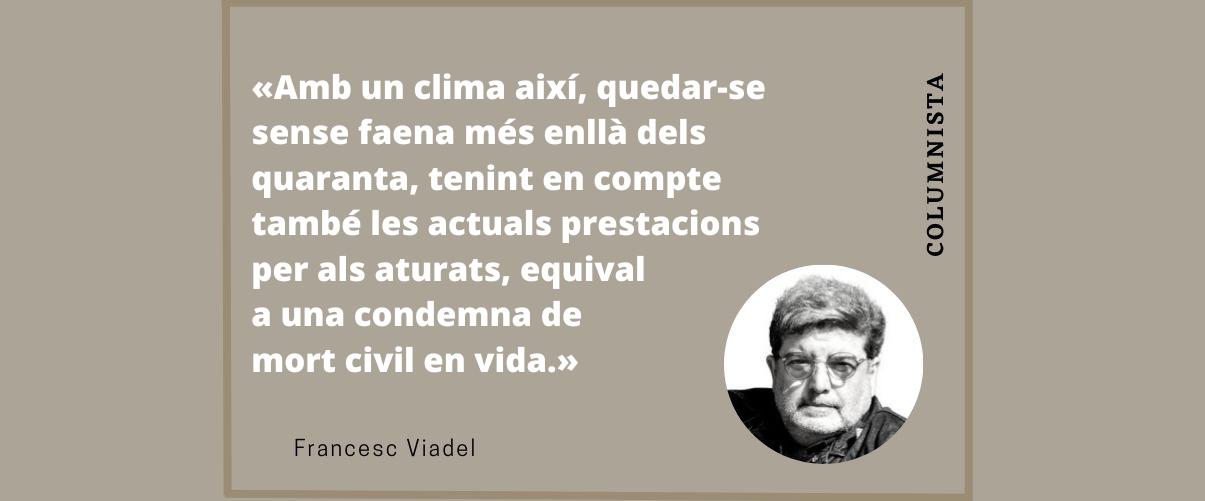 Massa vells per a treballar