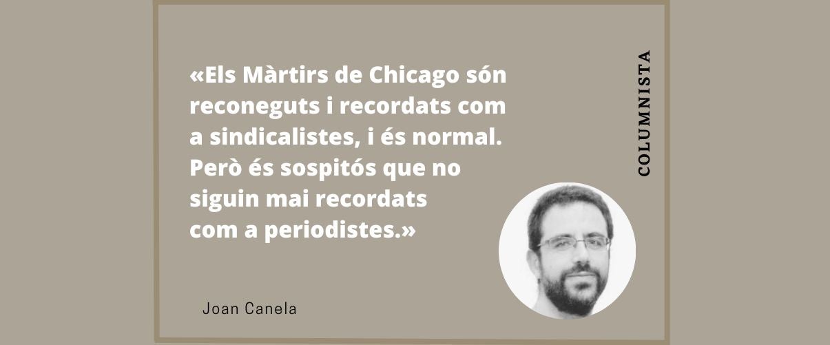 El procés contra els Màrtirs de Chicago va ser també contra la llibertat de premsa
