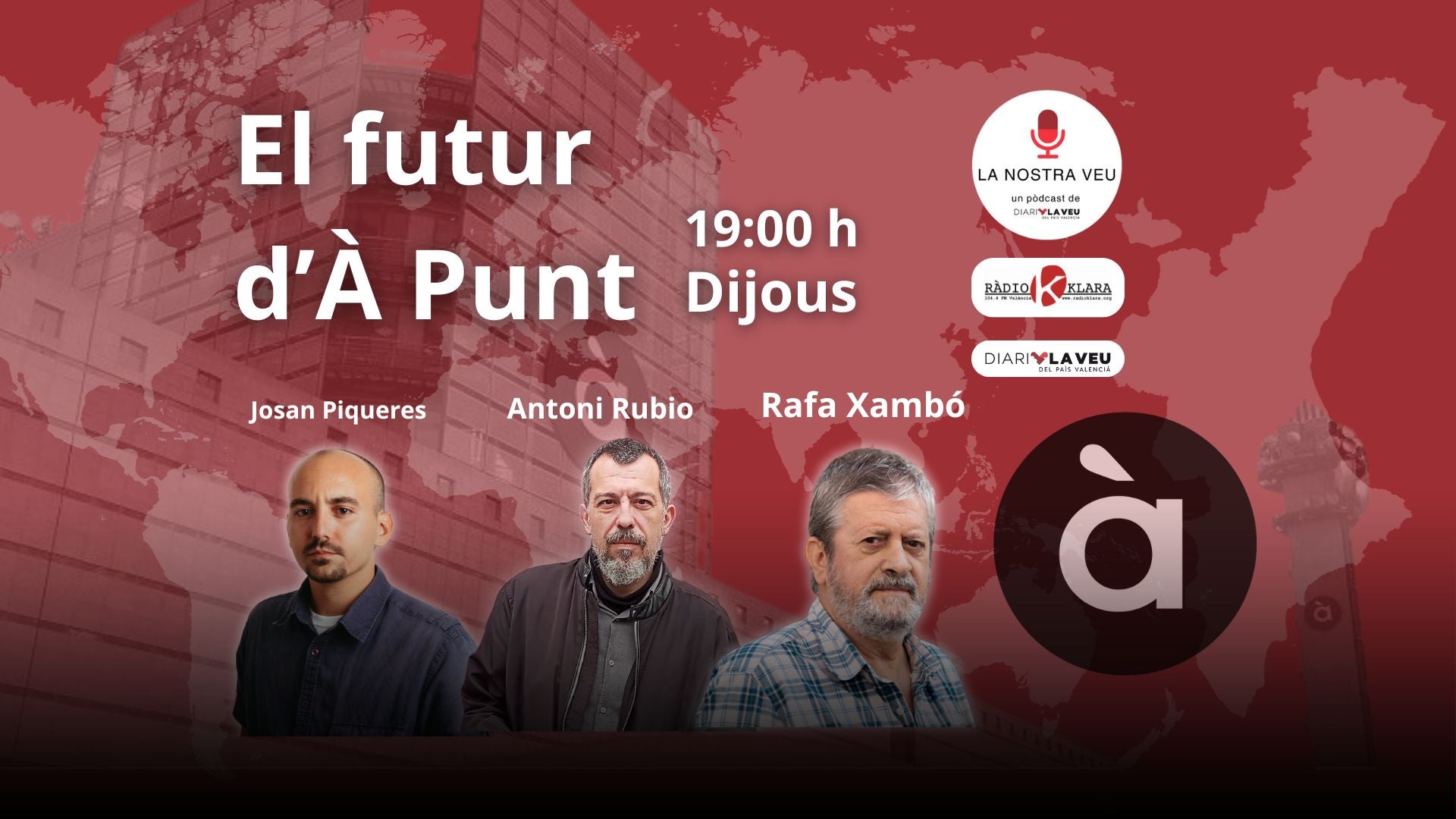 Antoni Rubio i Rafa Xambó participen al pòdcast de la Nostra Veu sobre el futur d'À Punt