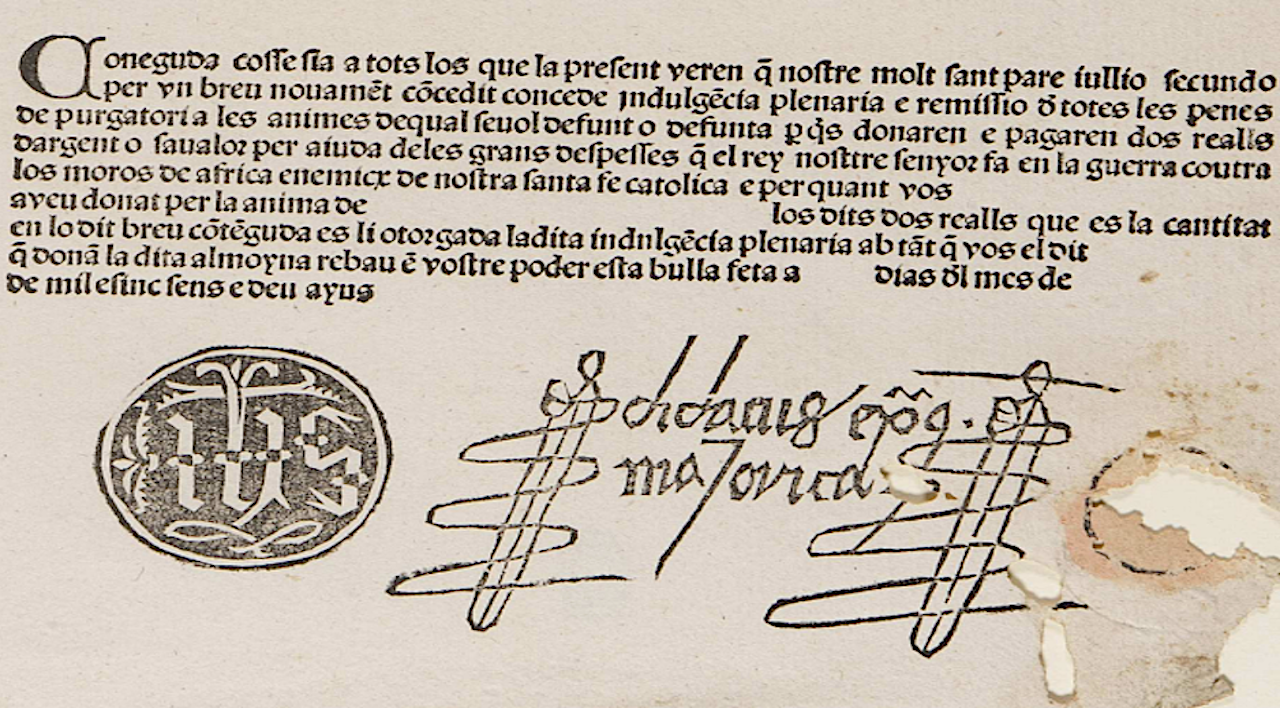 Indulgència plenària i remissió de totes les penes de purgatori a les ànimes de qualsevol difunt o difunta pels quals donaren i pagaren dos reals d’argent (...) per ajuda de les grans despeses que el rei nostre senyor fa en la guerra contra els moros d’Àfrica enemics de nostra fe catòlica i per quant vos (buit) haveu donat per l’ànima de (buit) els dits dos reals... | Biblioteca Nacional d'Espanya
